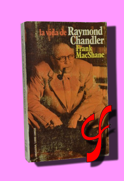 LA VIDA DE RAYMOND CHANDLER